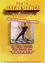 How to Break Dance, Vol. 3 [DVD] [2006] [Region 1] [US Import] [NTSC]