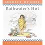 Bathwater's Hot (The Nursery Collection)