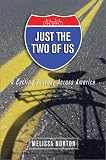 Just the Two of Us: A Cycling Journey Across America
