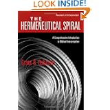 The Hermeneutical Spiral: A Comprehensive Introduction to Biblical Interpretation by Grant R. Osborne