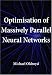 Book Optimisation Of Massively Parallel Neural Networks