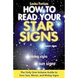 HowtoReadYourStarSigns:TheOnlyOne-VolumeGuideToYourSun,MoonandRisingSigns