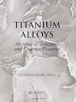 Titanium Alloys: An Atlas of Structures and Fracture Features