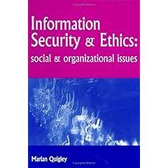 【クリックで詳細表示】Information Security and Ethics： Social and Organizational Issues： Marian Quigley： 洋書
