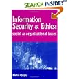 Information Security and Ethics: Social and Organizational... by Marian Quigley