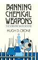Banning Chemical Weapons: The Scientific Background