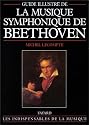 Musique symphonique de Beethoven, guide illustr&eacute;