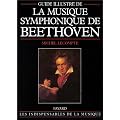 Musique symphonique de Beethoven, guide illustr�