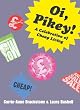 Oi Pikey!: A Celebration of Cheap Living