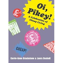 Oi Pikey!: A Celebration of Cheap Living