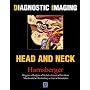 Diagnostic Imaging: Head and Neck: Top 250 Diagnoses