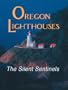 Oregon Lighthouses-The Silent Sentinels