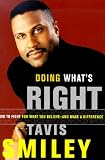 Doing What's Right: How to Fight for What You Believe--And Make a Difference