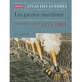 Les Guerres maritimes : La Marine � vapeur 1855-1905