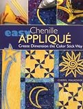 Easy Chenille Applique: Create Dimension the Color Stick Way