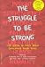 Books : The Struggle to Be Strong