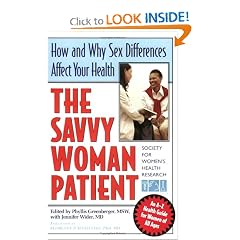 The Savvy Woman Patient: How and Why Your Sex Matters to Your Health (Capital Savvy)