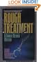 Rough Treatment