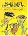 Roald Dahl's Revolting Recipes