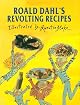 Roald Dahl's Revolting Recipes