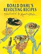 Roald Dahl's Revolting Recipes