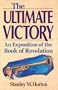 The Ultimate Victory: An Exposition of the Book of Revelation