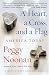  : A Heart, a Cross, and a Flag: America Today (A Wall Street Journal Book)