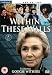 Within These Walls - Series 2 - Complete [DVD] [1975]
