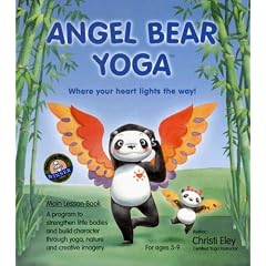 Angel Bear Yoga Main Lesson Book: Where Your Heart Lights the Way!