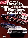 Catalog of Chevelle, Malibu & El Camino Id Numbers 1964-87 (Cars & Parts Magazine Matching Numbers Series)