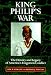 King Philip's War : The History and Legacy of America's Forgotten Conflict