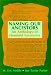 Naming Our Ancestors: An Anthology of Hominid Taxonomy by William Eric Meikle ISBN 0881337994