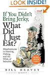 If You Didn't Bring Jerky, What Did I...