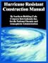 Hurricane Resistant Construction Manual