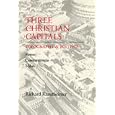 Three Christian Capitals: Topography and Politics (Una's Lectures) by Richard Krautheimer