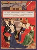 The Lost Tapestries of the City of Ladies: Christine de Pizan's Renaissance Legacy