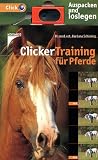Produkt-Bild: Clickertraining f&uuml;r Pferde, m. Clicker