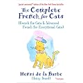 The Complete French for Cats: French for Cats and Advanced French for Exceptional Cats