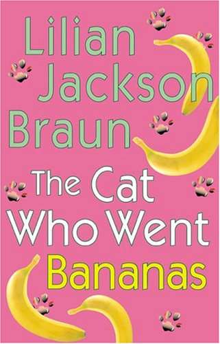 Cover image : The Cat Who Went Bananas (Cat Who...)