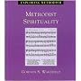 Methodist Spirituality (Exploring Methodism)