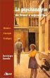 La psychanalyse de Freud � aujourd'hui: histoire, concepts, pratiques