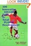 300 Innovative Soccer Drills for Total Player Development