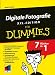 Digitale Fotografie für Dummi...