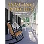 Inviting Porches: 210 Home Plans With Perfect Porches