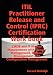 ITIL Practitioner Release and Control (IPRC) All-in-one Exam Guide and Certification Work book; CMDB and IT Service Management with Change Management, Release Management and Configuration Management