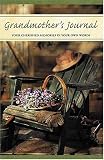 Grandmothers Journal: Your Cherished Memories in Your Own Words
