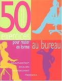 Livres : 50 exercices pour rester en forme au bureau