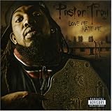 Love Me......Hate Me an album by Pastor Troy