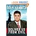 Deliver Us from Evil : Defeating Terrorism, Despotism, and Liberalism
