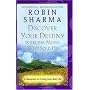 Discover Your Destiny with the Monk Who Sold His Ferrari : A Blueprint for Living Your Best Life